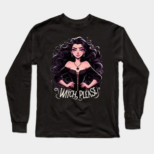 Witch, Please - Sorceress in a Black Dress - Dark Fantasy Long Sleeve T-Shirt